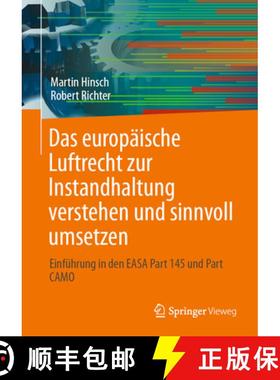 【3-4周达】Das Europäische Luftrecht Zur Instandhaltung Verstehen Und Sinnvoll Umsetzen: Einführung... [9783662677506]