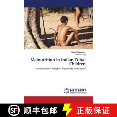 预订 Malnutrition in Indian Tribal Children [9783659582752]