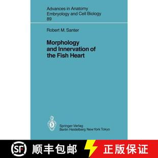 【3-4周达】Morphology and Innervation of the Fish Heart [9783540139959]