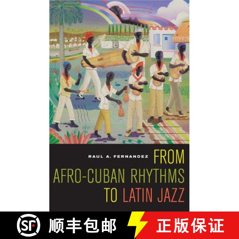 【3-4周达】From Afro-Cuban Rhythms to Latin Jazz: Volume 10 [9780520247086]