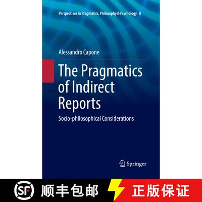 【3-4周达】The Pragmatics of Indirect Reports : Socio-philosophical Considerations (Softcover reprint... [9783319822600]