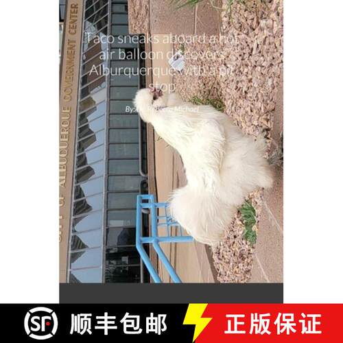【3-4周达】精装 Taco sneaks aboard a hot air balloon discovers Alburquerque with a pit stop in San An... [9781312659506]