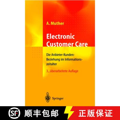 【3-4周达】Electronic Customer Care : Die Anbieter-Kunden-Beziehung im Informationszeitalter (3. Aufl... [9783642625336]