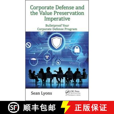 【3-4周达】Corporate Defense and the Value Preservation Imperative: Bulletproof Your Corporate Defens... [9781498742283]