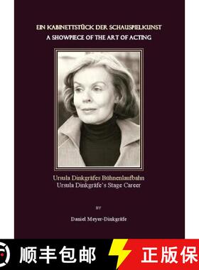 预订 Ein Kabinettstã1/4ck Der Schauspielkunst / A Showpiece of the Art of Acting: Ursula Dinkgräfes... [9781847181770]