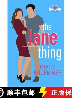 【3-4周达】The Jane Thing: A Best Friend's Sibling Romance (The Meet Cute Book Club) [9781951637460]