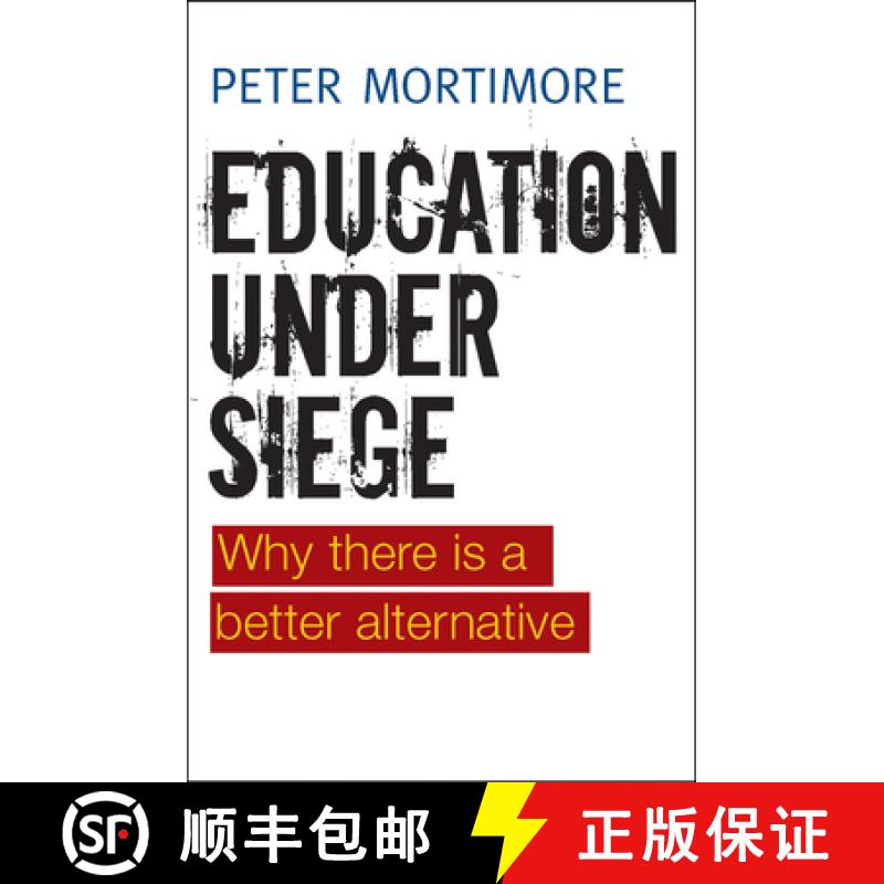 【2-3周达】Education Under Siege: Why There Is a Better Alternative [9781447311317]