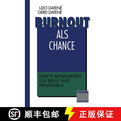 【3-4周达】Burnout als Chance : Kräfte mobilisieren für Beruf und Privatleben [9783663058779]