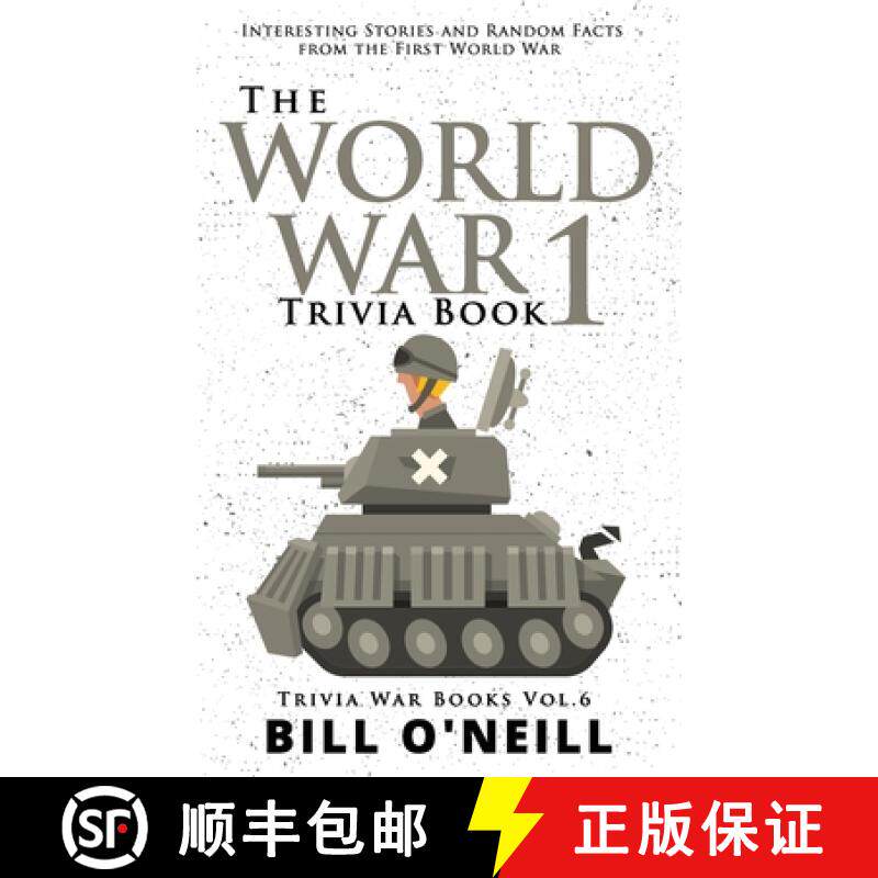 预订 The World War 1 Trivia Book: Interesting Stories and Random Facts from the First World War [9781076800817]