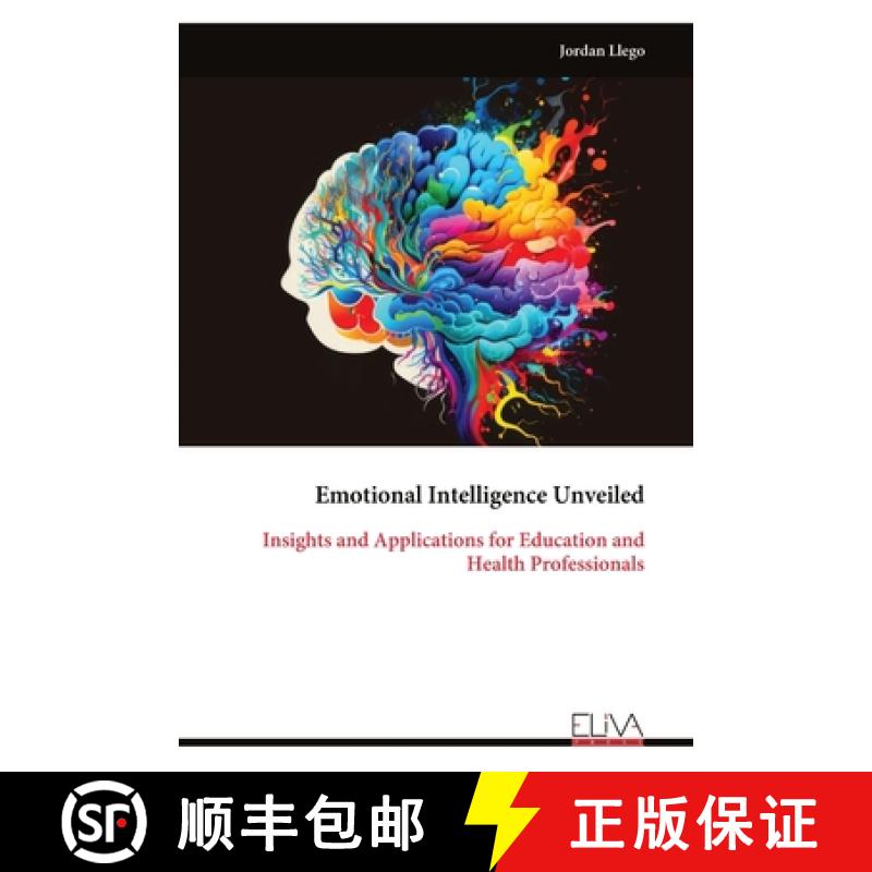 【3-4周达】Emotional Intelligence Unveiled: Insights and Applications for Education and Health Profes... [9789999318754]