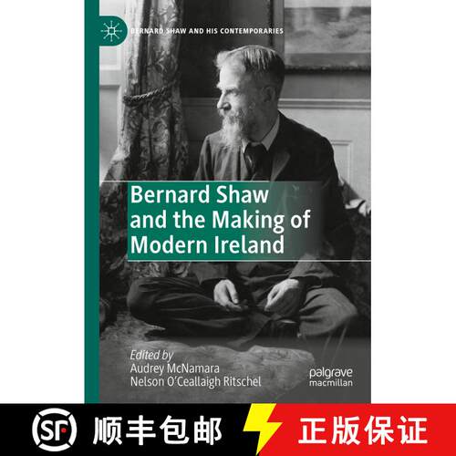 【3-4周达】精装 Bernard Shaw and the Making of Modern Ireland [9783030421120]