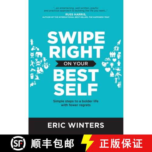 【3-4周达】Swipe Right on Your Best Self: Simple Steps to a Bolder Life with Fewer Regrets [9781925921960]