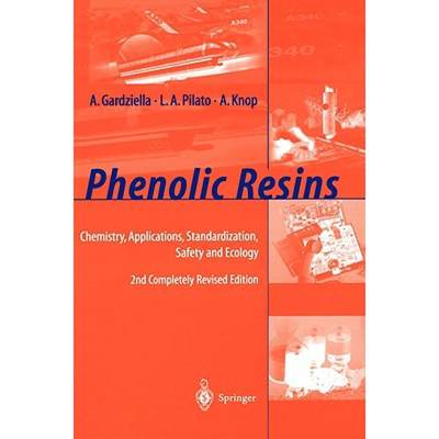 【4周达】Phenolic Resins : Chemistry, Applications, Standardization, Safety and Ecology [9783540655176]