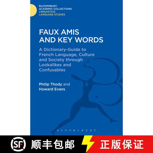 【3-4周达】精装 Faux Amis and Key Words: A Dictionary-Guide to French Life and Language through Looka... [9781474247177]