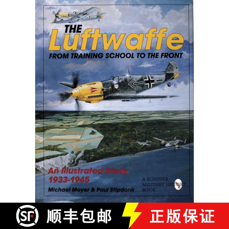 【3-4周达】Luftwaffe: from Training School to the Front: From Training School to the Front - An Illus... [9780887409240]