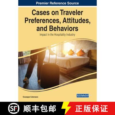 【3-4周达】Cases on Traveler Preferences, Attitudes, and Behaviors: Impact in the Hospitality Industry [9781668469200]