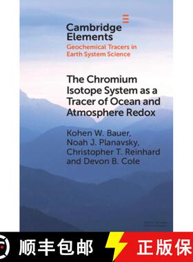 【3-4周达】The Chromium Isotope System as a Tracer of Ocean and Atmosphere Redox [9781108792578]