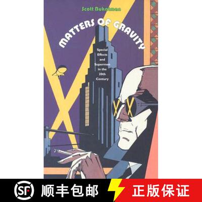 【3-4周达】Matters of Gravity: Special Effects and Supermen in the 20th Century [9780822331193]