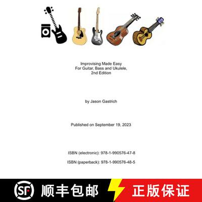 【3-4周达】Improvising Made Easy For Guitar, Bass and Ukulele, 2nd Edition [9781990576485]