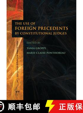 【3-4周达】The Use of Foreign Precedents by Constitutional Judges [9781849466592]