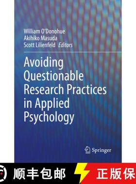 【3-4周达】Avoiding Questionable Research Practices in Applied Psychology [9783031049705]