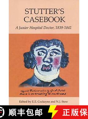 【3-4周达】Stutter`s Casebook – A Junior Hospital Doctor, 1839–1841 [9781843831136]