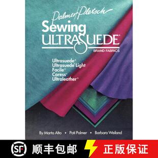 预订 Sewing Ultrasuede Brand Fabrics: Ultrasuede, Ultrasuede Light, Caress, Ultraleather [9780935278231]