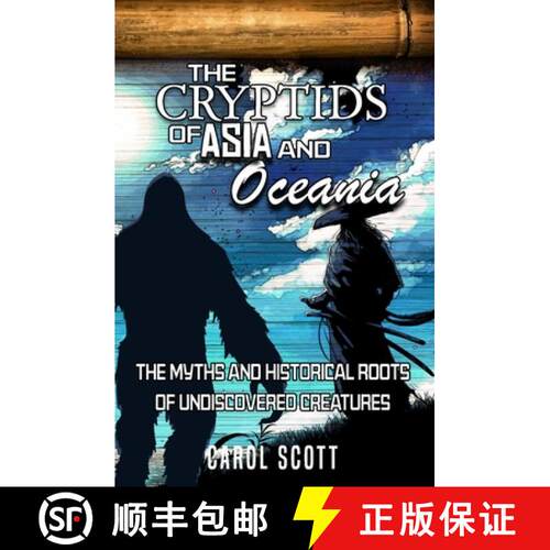 【3-4周达】The Cryptids of Asia and Oceania: The Myths and Historical Roots of Undiscovered Creatures [9781954528505]