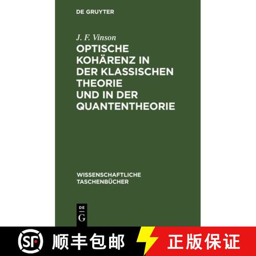 【3-4周达】精装 Optische Kohärenz in der klassischen Theorie und in der Quantentheorie [9783112590775]