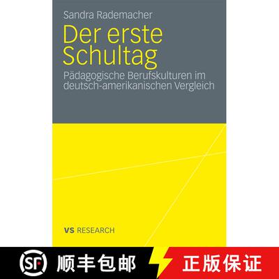 【3-4周达】Der erste Schultag : Pädagogische Berufskulturen im deutsch-amerikanischen Vergleich [9783531168555]