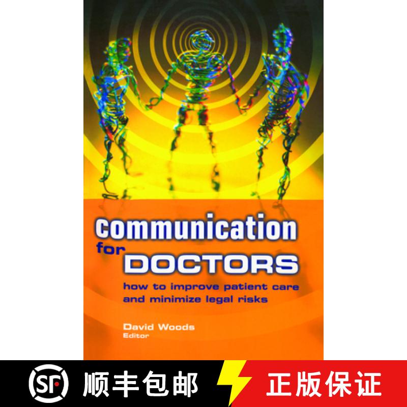【3-4周达】Communication for Doctors: How to Improve Patient Care and Minimize Legal Risks [9781857758955]