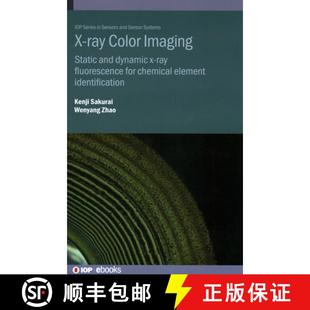 【3-4周达】X-ray Color Imaging : Static and dynamic x-ray fluorescence for chemical element identific... [9780750332132]