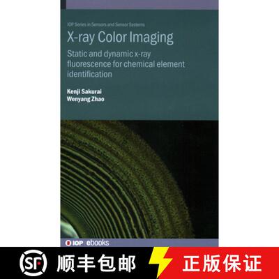 【3-4周达】X-ray Color Imaging : Static and dynamic x-ray fluorescence for chemical element identific... [9780750332132]