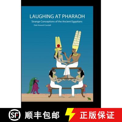 【3-4周达】精装 Laughing at Pharaoh: Strange Conceptions of the Ancient Egyptians [9798218954284]