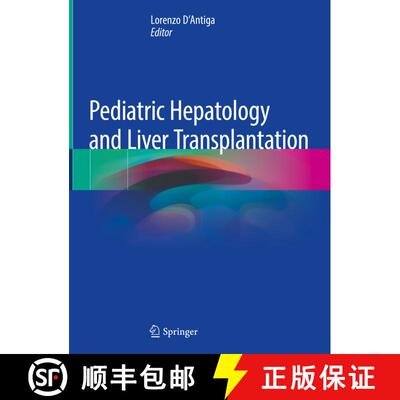【3-4周达】精装 Pediatric Hepatology and Liver Transplantation (1st ed. 2019) [9783319963990]