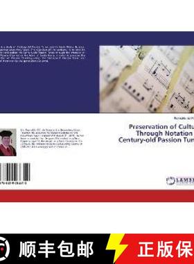 预订 Preservation of Culture Through Notation of Century-old Passion Tunes [9786200086310]