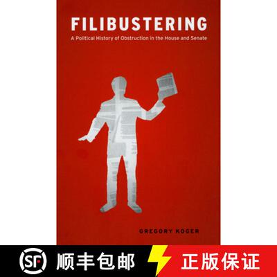 【3-4周达】精装 Filibustering – A Political History of Obstruction in the House and Senate [9780226449647]