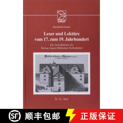 【3-4周达】精装 Leser und Lektüre vom 17. zum 19. Jahrhundert – Die Ausleihbücher der Herzog Augus... [9783598107009]