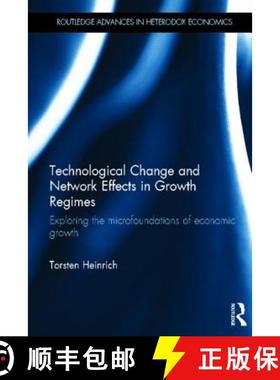 【3-4周达】Technological Change and Network Effects in Growth Regimes : Exploring the Microfoundation... [9780415631105]