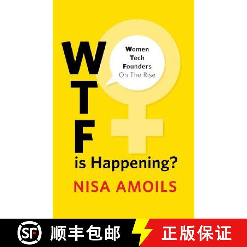 预订 Wtf Is Happening: Women Tech Founders on the Rise [9781544502892]