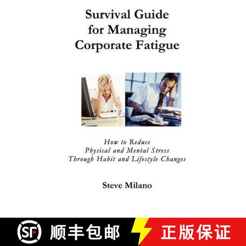 【3-4周达】Survival Guide for Managing Corporate Fatigue: How to Reduce Physical and Mental Stress Tr... [9780615589145]