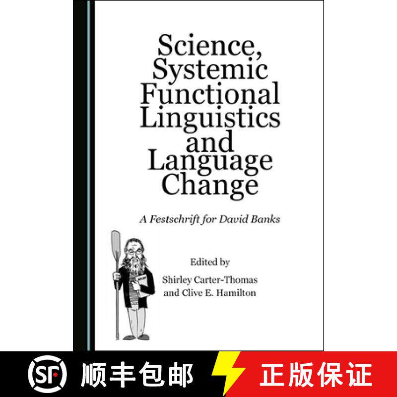 预订 Science, Systemic Functional Linguistics and Language Change : A Festschrift for David Banks [9781527539082]