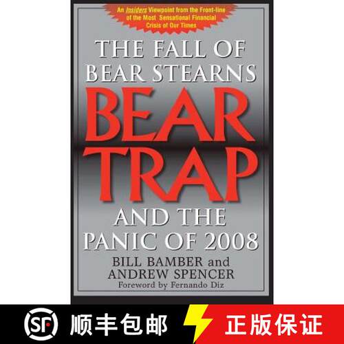 【3-4周达】Bear Trap, The Fall of Bear Stearns and the Panic of 2008: 2nd. Edition [9781899694853]