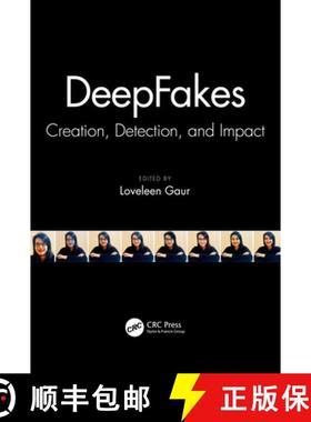 【3-4周达】DeepFakes: Creation, Detection, and Impact [9781032139234]