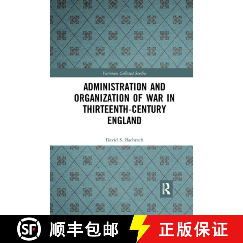 【3-4周达】Administration and Organization of War in Thirteenth-Century England [9781032336725]