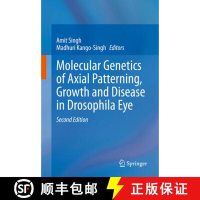 【3-4周达】精装 Molecular Genetics of Axial Patterning Growth and Disease in the Drosophila Eye (Seco... [9783030422455]