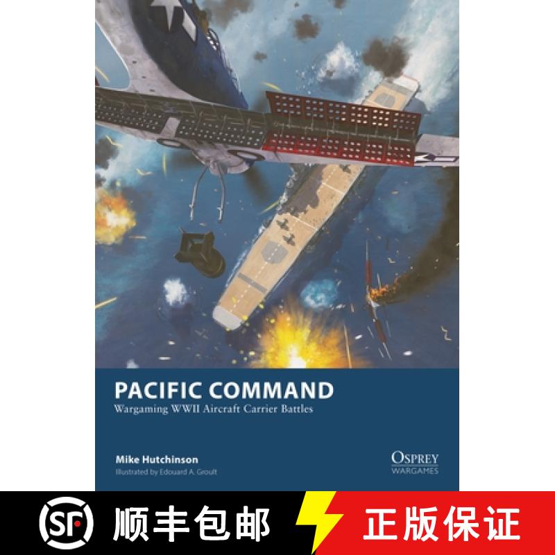 【3-4周达】Pacific Command: Wargaming WWII Aircraft Carrier Battles [9781472859976]