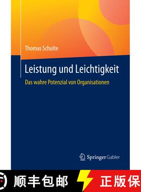 【3-4周达】Leistung und Leichtigkeit: Das wahre Potenzial von Organisationen [9783658086459]