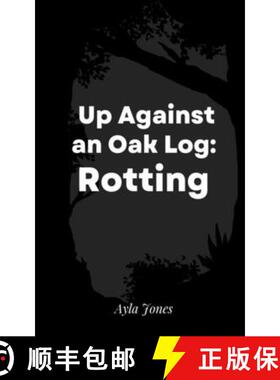 【3-4周达】Up Against an Oak Log: Rotting [9789357441193]