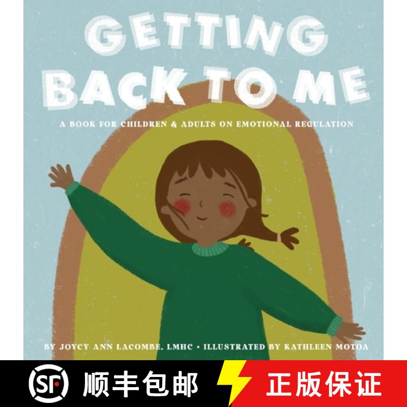 【2-3周达】Getting Back To Me: A Book For Children and Adults on Emotional Regulation [9781737254201]
